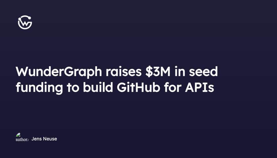WunderGraph asegura $7.5 millones para expandir su plataforma de GraphQL