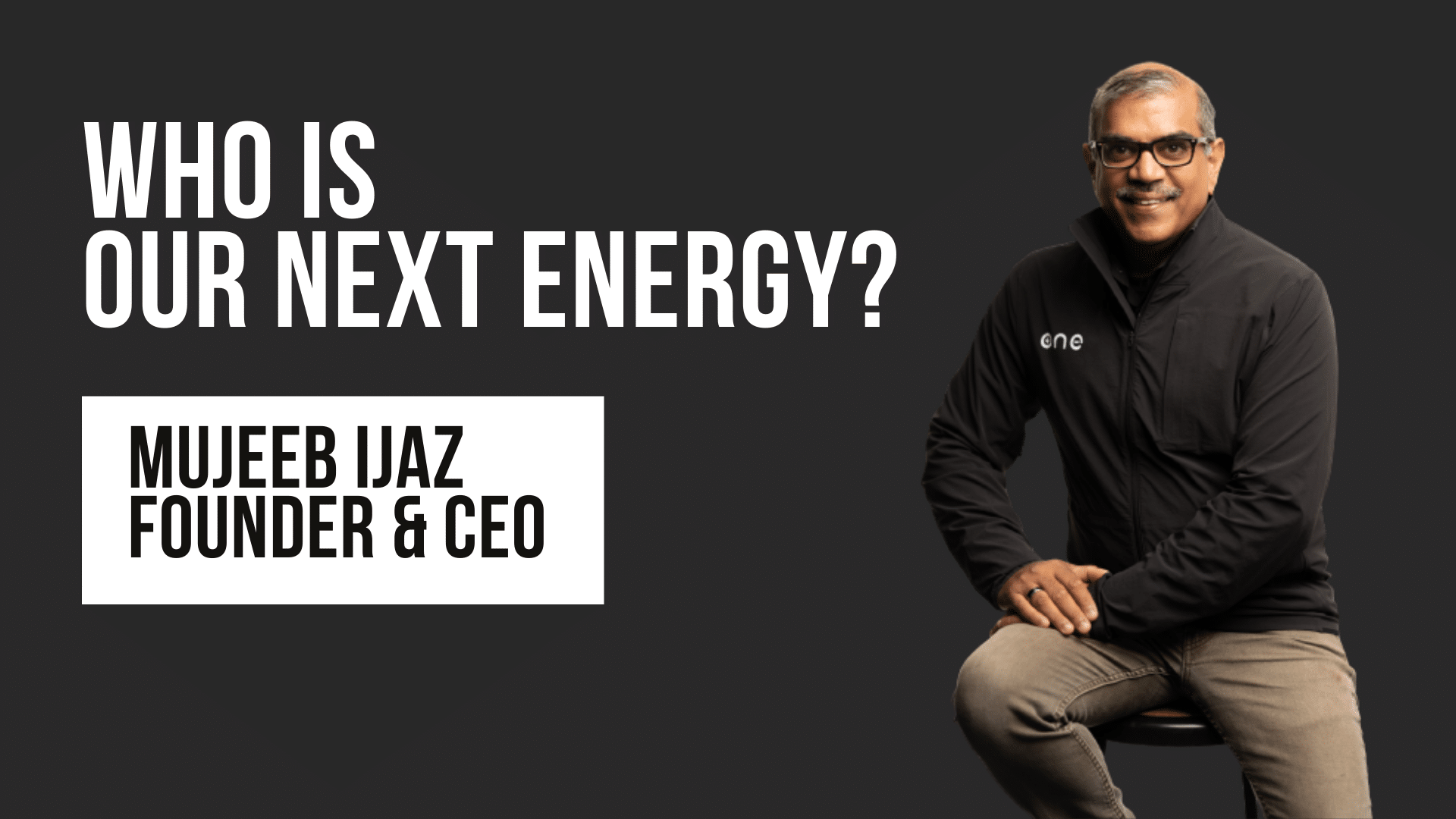 Mujeeb Ijaz regresa como CEO en la renovación de liderazgo de Our Next Energy